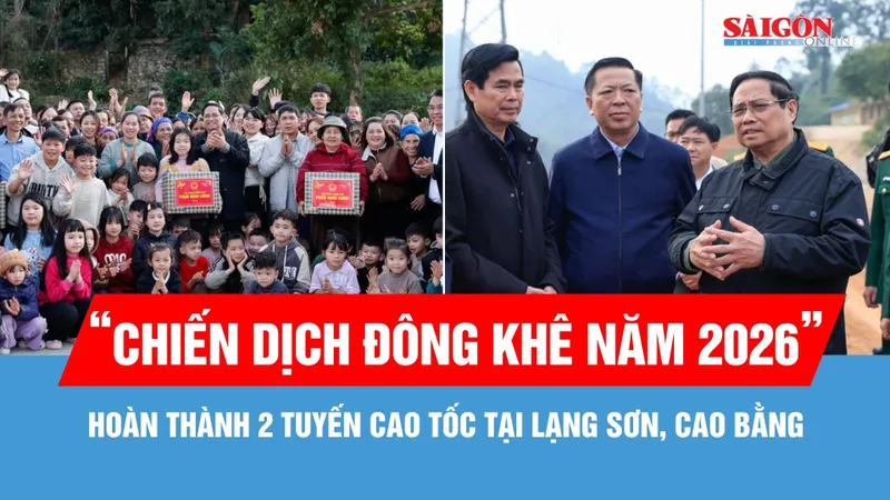 Phát động "Chiến dịch Đông Khê năm 2026", hoàn thành 2 tuyến cao tốc tại Lạng Sơn, Cao Bằng