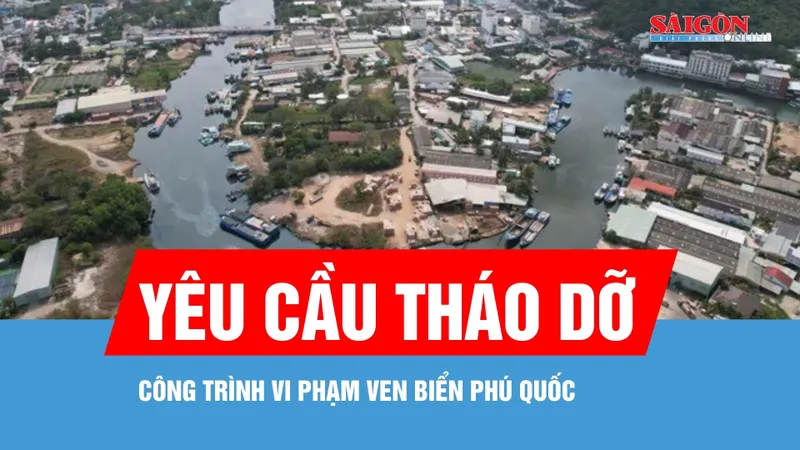 Phú Quốc: Yêu cầu chủ đầu tư tháo dỡ công trình hình thành trên đất hành lang biển