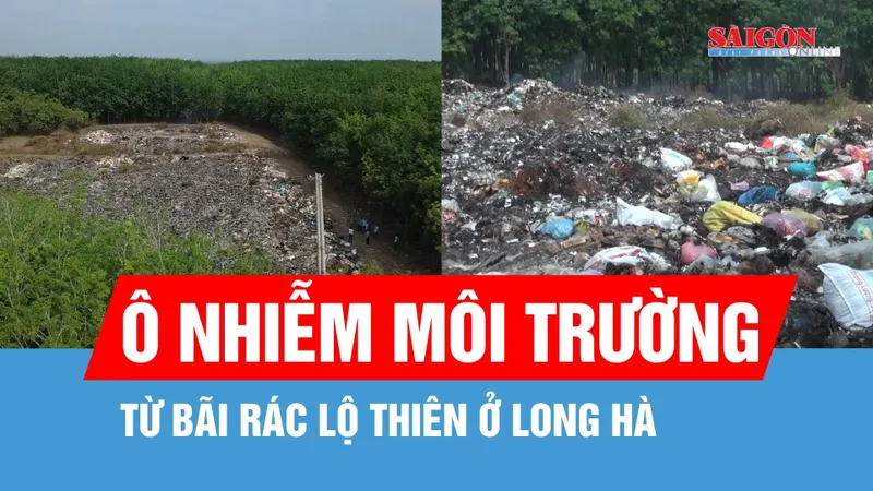 Đồng Nai: Ô nhiễm môi trường từ bãi rác lộ thiên ở Long Hà