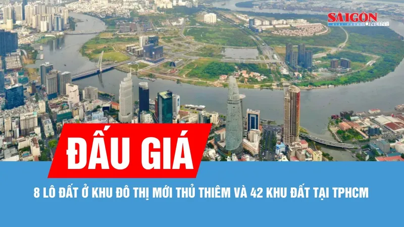 Đấu giá 8 lô đất ở Khu đô thị mới Thủ Thiêm và 42 khu đất tại TPHCM