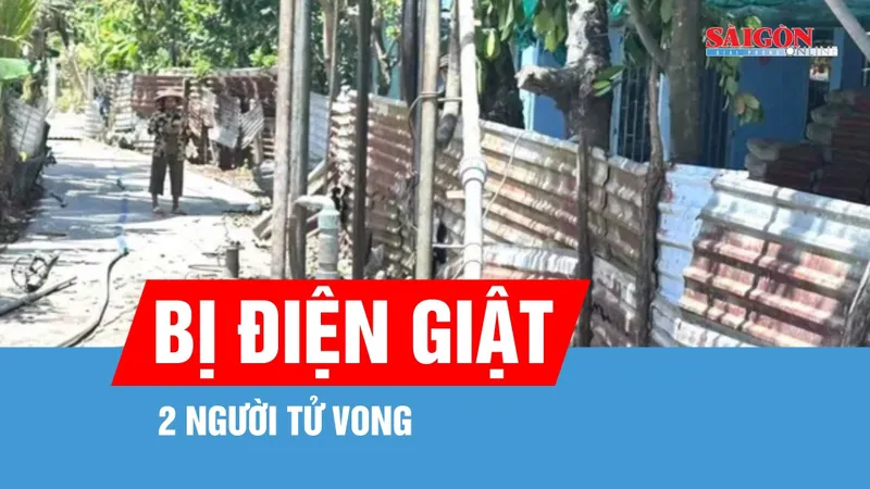 Cà Mau: 2 người bị điện giật tử vong khi thi công tường rào