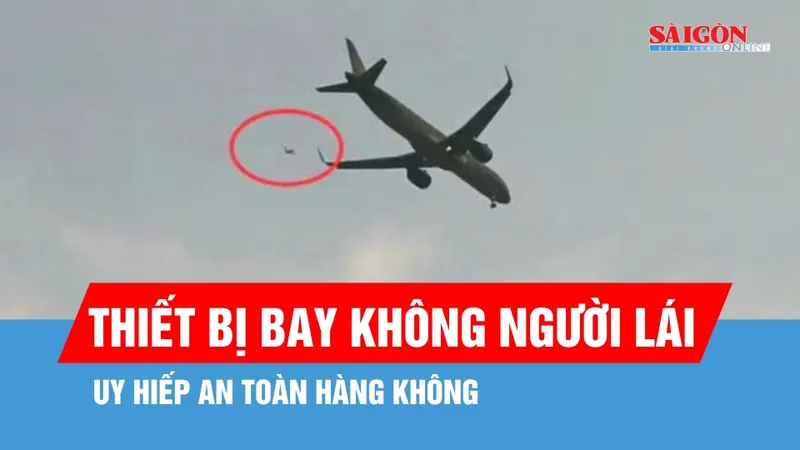 Ngăn chặn thiết bị bay không người lái uy hiếp an toàn hàng không