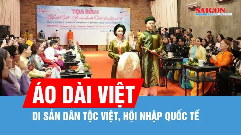 Áo dài - Nhịp cầu văn hóa giữa Việt Nam và bạn bè quốc tế
