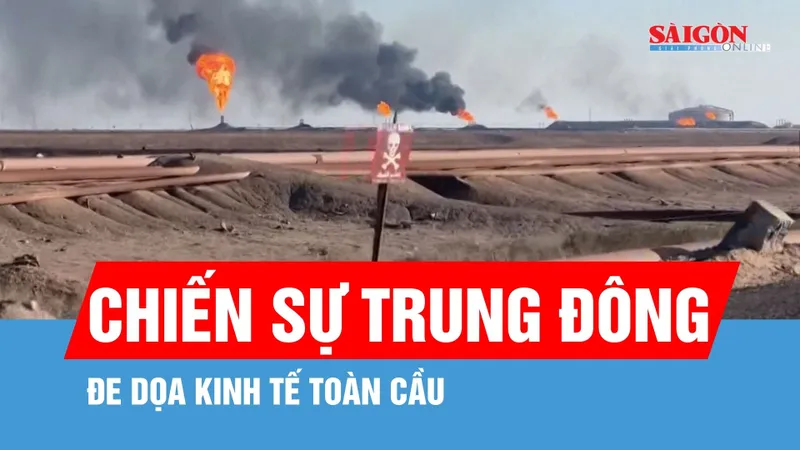 Nguy cơ chiến sự Trung Đông đe dọa kinh tế toàn cầu