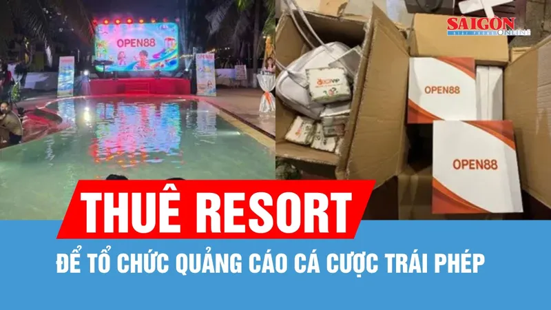 Thuê resort để tổ chức quảng cáo cá cược trái phép