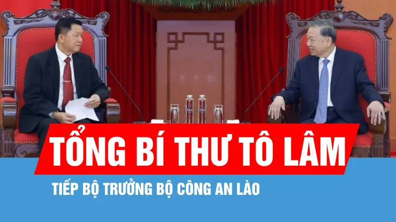 Tổng Bí thư Tô Lâm tiếp Bộ trưởng Bộ Công an Lào 