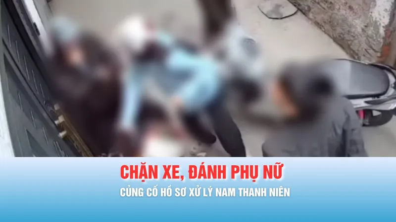 Podcast bản tin chiều 23-3: Củng cố hồ sơ xử lý nam thanh niên chặn xe, đánh phụ nữ ở phường Định Công