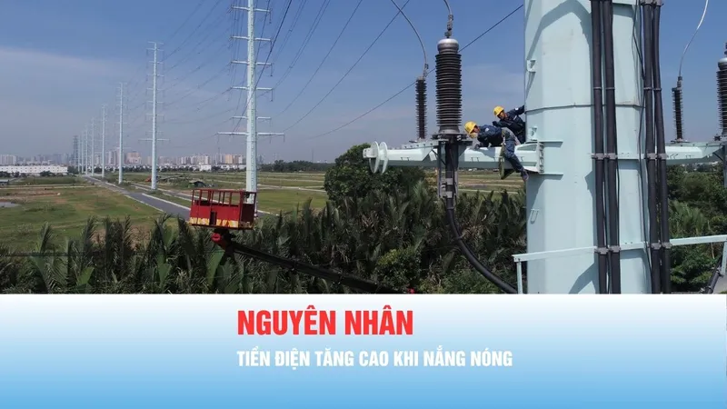 Podcast bản tin tối 2-4: Nguyên nhân tiền điện tăng cao khi nắng nóng