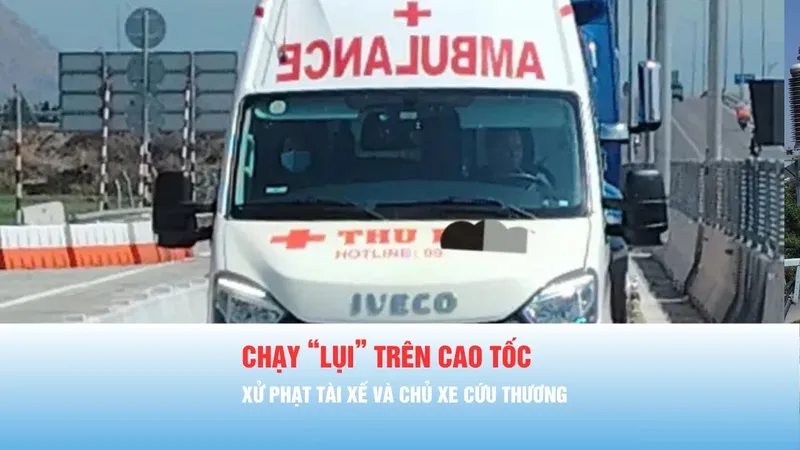 Podcast bản tin tối 4-4: Xử phạt tài xế và chủ xe cứu thương chạy “lụi” 39 triệu đồng