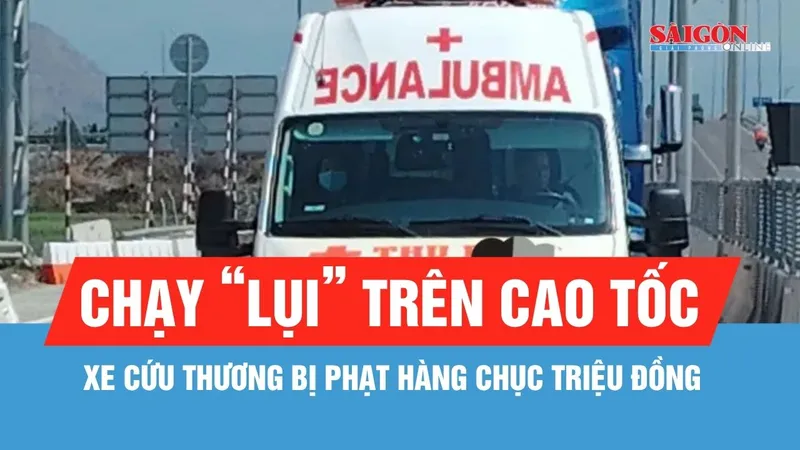 Xử phạt tài xế và chủ xe cứu thương chạy “lụi” 39 triệu đồng
