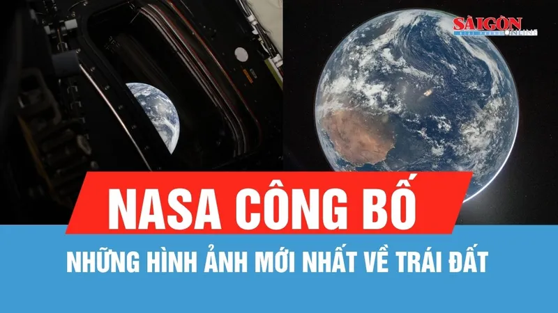NASA công bố những hình ảnh mới nhất về Trái đất