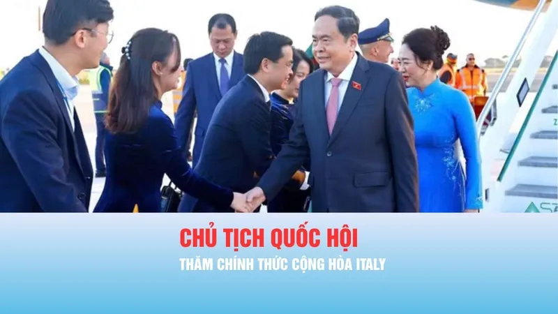 Podcast bản tin chiều ngày 11-4: Chủ tịch Quốc hội Trần Thanh Mẫn và phu nhân thăm chính thức Cộng hòa Italy