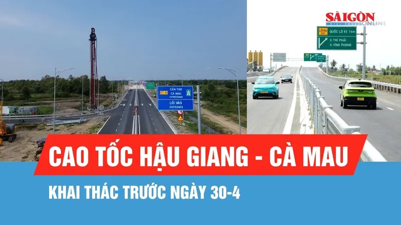 Khai thác tuyến cao tốc Hậu Giang - Cà Mau trước ngày 30-4