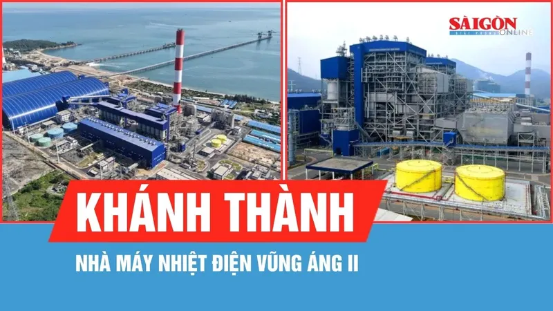 Khánh thành Nhà máy Nhiệt điện Vũng Áng II