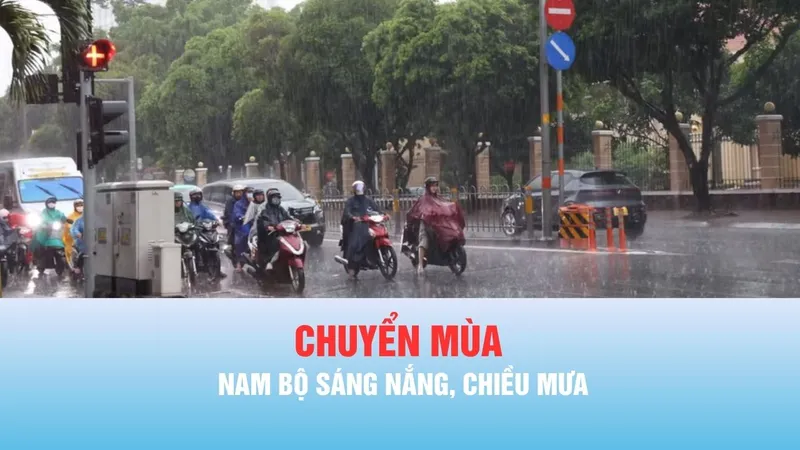 Podcast bản tin trưa 8-5: Nam bộ có dông sét, gió giật vào chiều tối cuối tuần