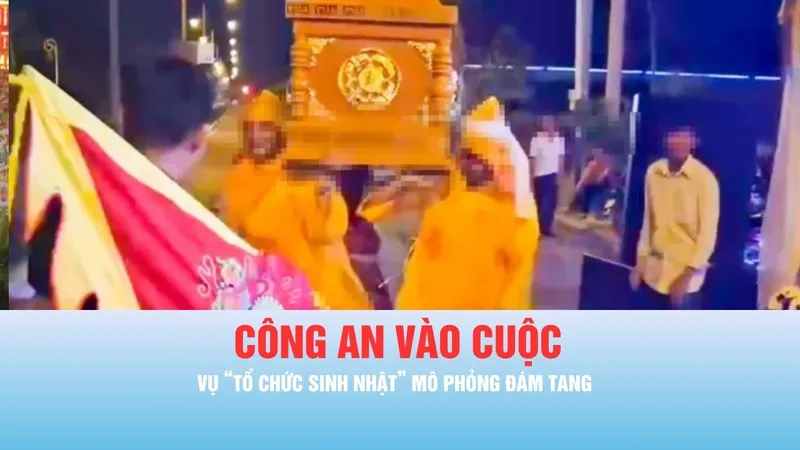 Podcast bản tin trưa 7-6: Công an vào cuộc vụ “tổ chức sinh nhật” mô phỏng đám tang tại TP Cần Thơ