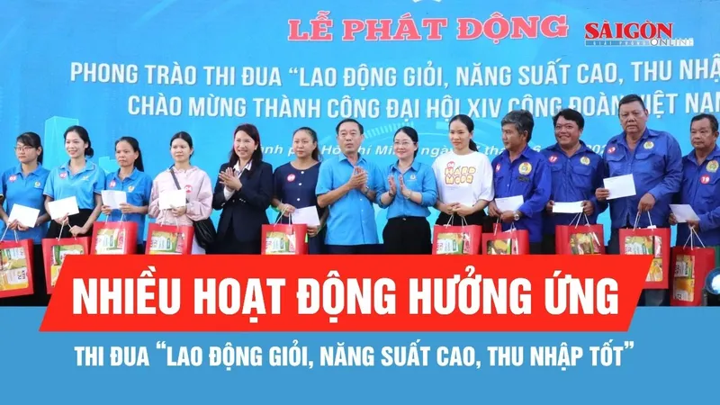 TPHCM: Nhiều hoạt động hưởng ứng thi đua “Lao động giỏi, năng suất cao, thu nhập tốt”