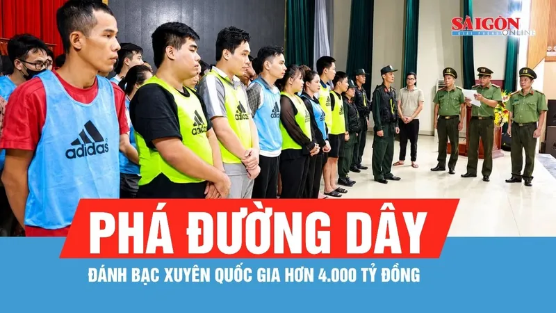 Phá đường dây đánh bạc xuyên quốc gia hơn 4.000 tỷ đồng