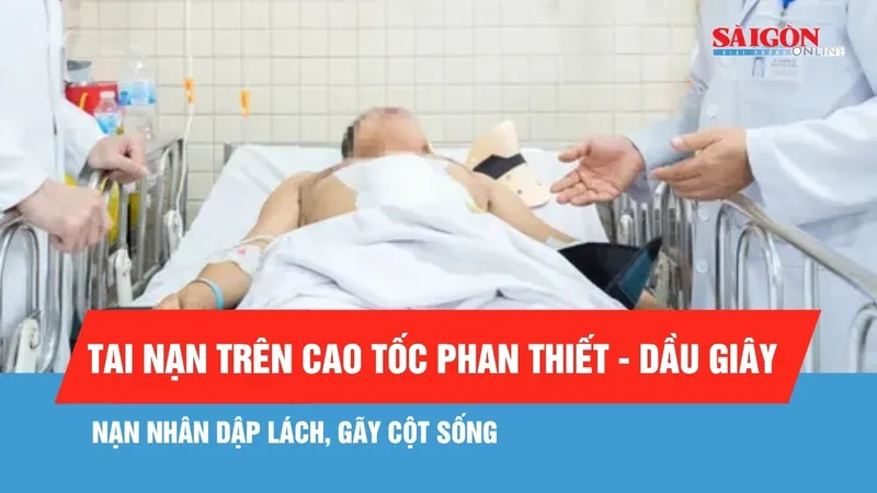 Tai nạn trên cao tốc Phan Thiết - Dầu Giây: Nạn nhân dập lách, gãy cột sống