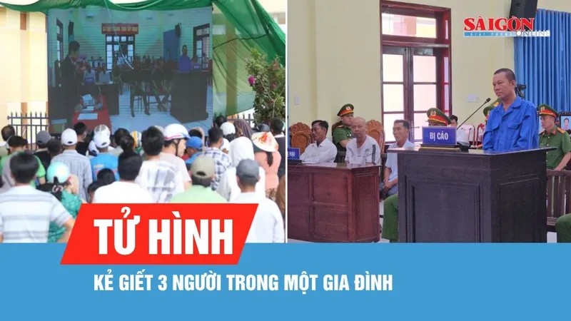 Tây Ninh: Tử hình kẻ giết 3 người trong một gia đình