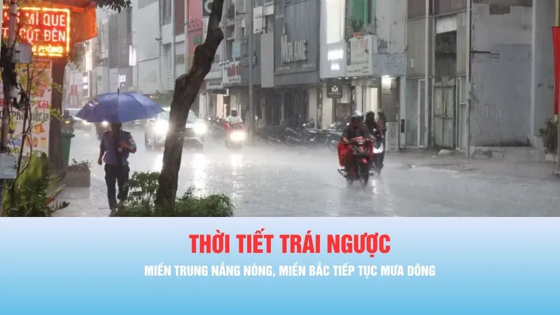 Podcast bản tin trưa 27-6: Miền Trung nắng nóng, miền Bắc tiếp tục mưa dông