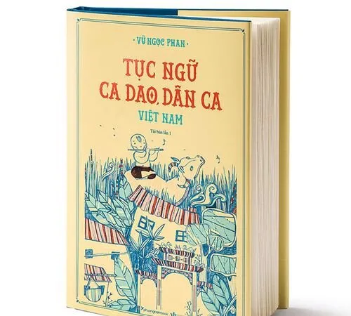 Tái bản tác phẩm Tục ngữ, ca dao, dân ca Việt Nam