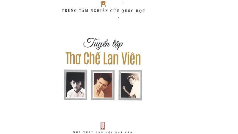 Tuyển tập thơ Chế Lan Viên: Một hành trình sáng tạo nửa thế kỷ 