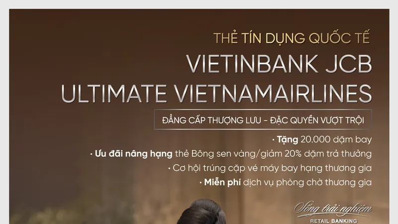 Chi tiêu ngay - Tích lũy dặm bay với Thẻ VietinBank Ultimate VNA 