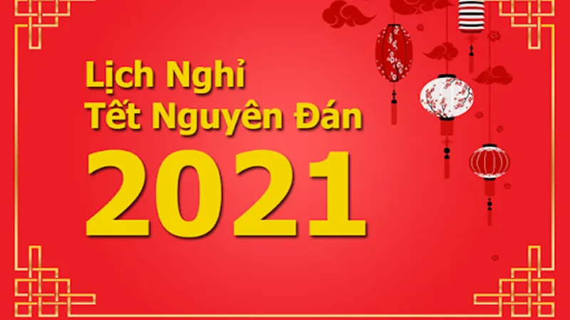 Tết Âm lịch 2021: Người lao động được nghỉ 7 ngày 