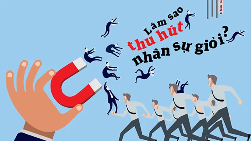 Không để chính sách thu hút người tài bị đứt quãng