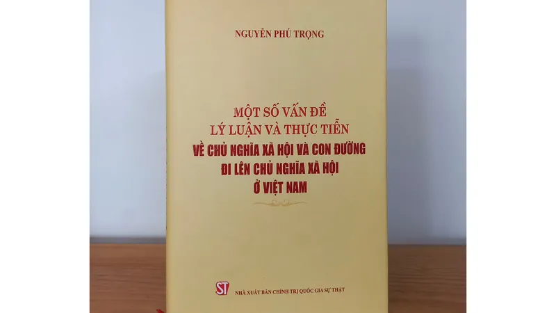 Tọa đàm về tác phẩm "Một số vấn đề lý luận và thực tiễn về chủ nghĩa xã hội và con đường đi lên chủ nghĩa xã hội ở Việt Nam" của Tổng Bí thư Nguyễn Phú Trọng