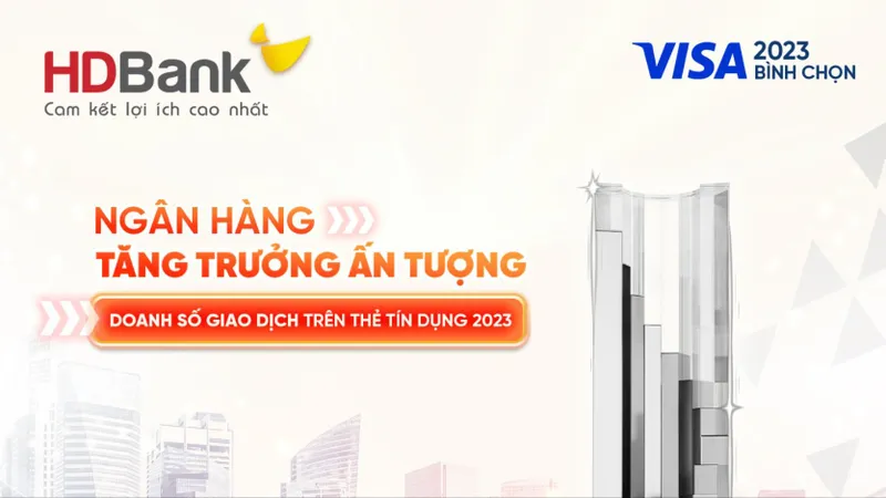 HDBank tăng trưởng ấn tượng về doanh số giao dịch thẻ tín dụng VISA