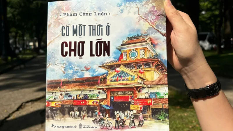 "Có một thời ở Chợ Lớn": Khám phá Chợ Lớn của những ngày xưa cũ 