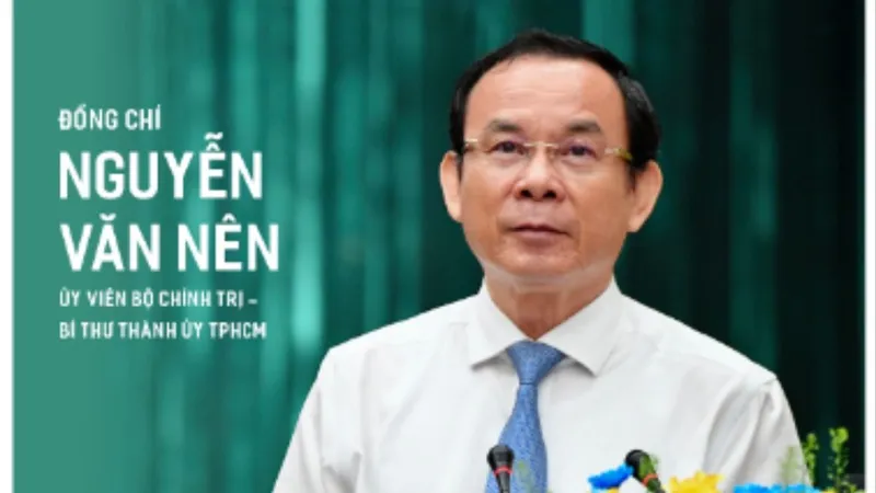 Chỉ định đồng chí Nguyễn Văn Nên giữ chức Bí thư Thành ủy TPHCM mới