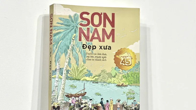 Ấn phẩm Đẹp xưa với các biên khảo, tùy bút và truyện ngắn của nhà văn Sơn Nam chưa được in thành sách trước đây