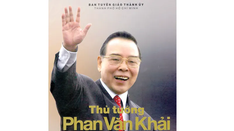 Tập sách “Thủ tướng Phan Văn Khải - Một đời vì nước, vì dân”