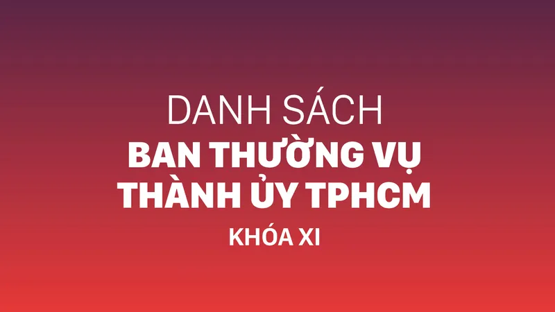 Danh sách Ban Thường vụ Thành ủy TPHCM khóa XI