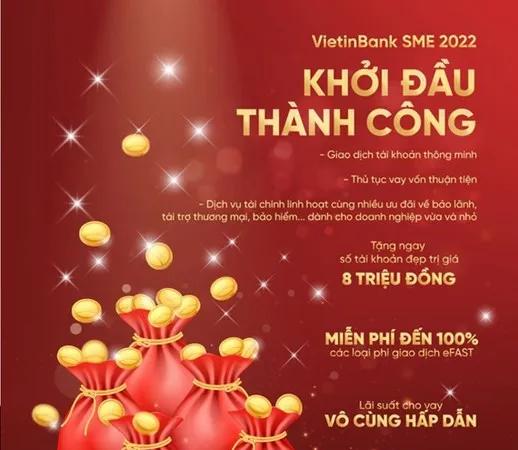 VietinBank giới thiệu Gói ưu đãi toàn diện cho khách hàng doanh nghiệp vừa và nhỏ 2022: Khởi đầu thành công