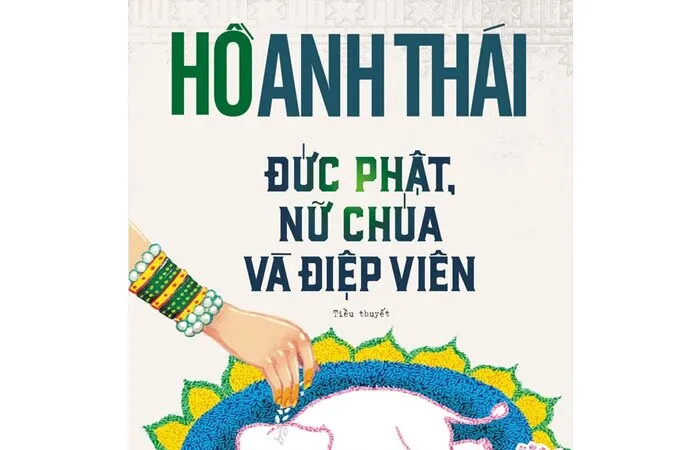 Hồ Anh Thái với Đức Phật, Nữ Chúa và điệp viên