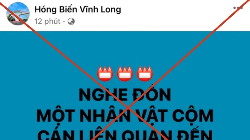 Điều tra tin giả “Giám đốc Đài truyền hình Vĩnh Long bị bắt”