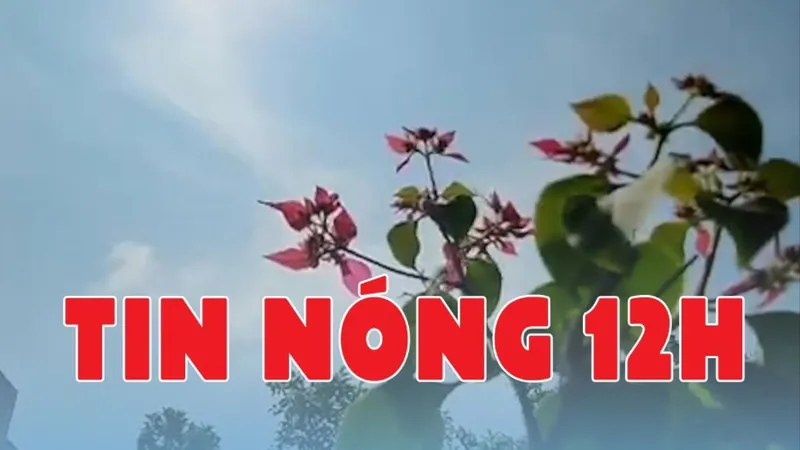 Podcast Tin nóng trưa 30-12: Từ tháng 1-2024, Nam bộ bước vào mùa khô
