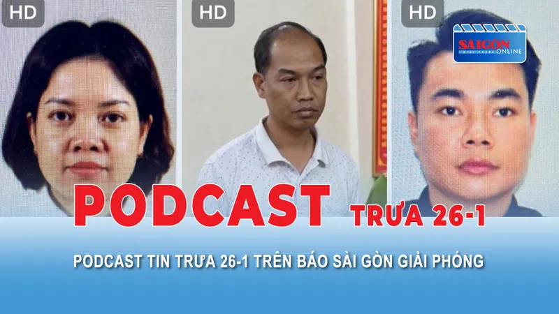 Podcast trưa 26-1: Bắt thêm 3 người trong đường dây “phù phép” gần 4.000 xe cũ; Nhiệt độ Hà Nội trên 10°C, học sinh đi học trở lại...
