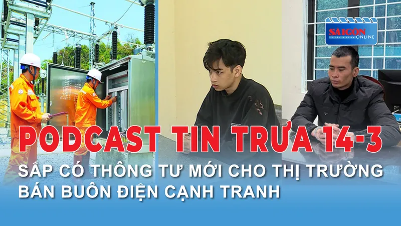 Podcast tin trưa 14-3: Bắt 2 kẻ cướp 1 tỷ đồng thuộc “Hội những người vỡ nợ muốn làm việc liều”