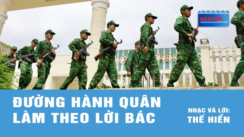 Đường hành quân làm theo lời Bác