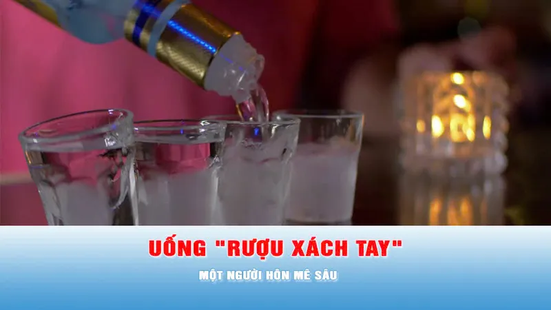 Podcast tin chiều 24-3: Uống "rượu ngoại xách tay", một người hôn mê sâu