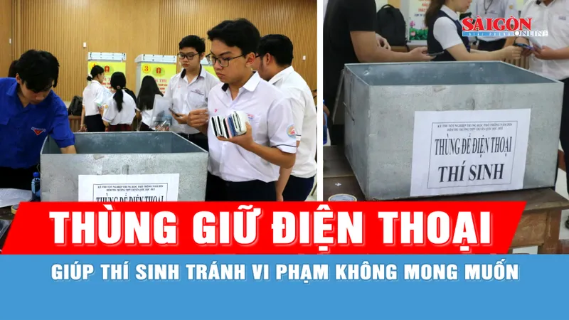 Huế: Lập thùng giữ điện thoại, giúp thí sinh tránh vi phạm không mong muốn