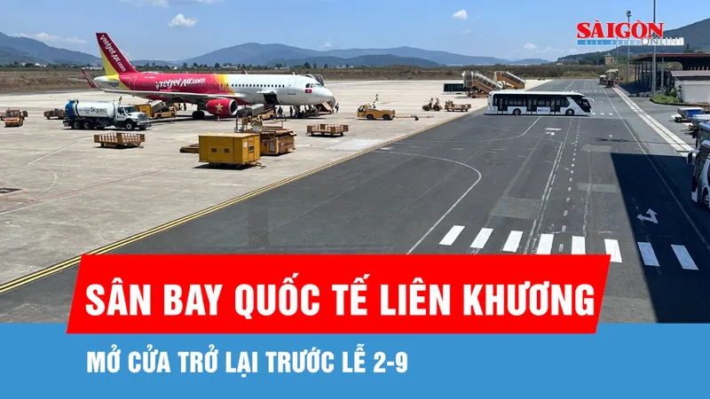 Sân bay quốc tế Liên Khương mở cửa trở lại trước lễ 2-9