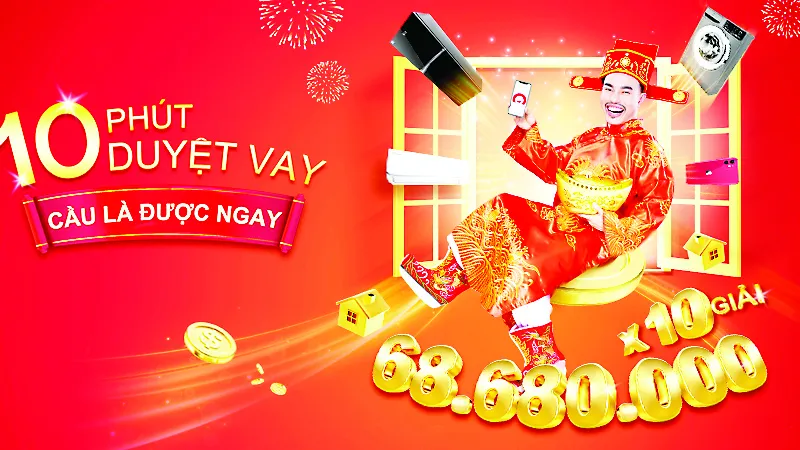 Home Credit triển khai chương trình khuyến mại “10 phút duyệt vay - Cầu là được ngay”