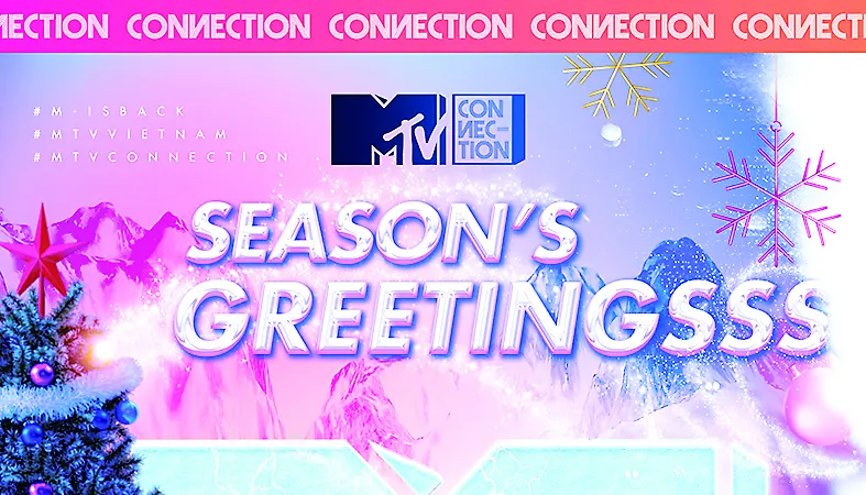 MTV Connection tháng 12: Rộn ràng không khí cuối năm cùng đêm nhạc Season’s Greetings