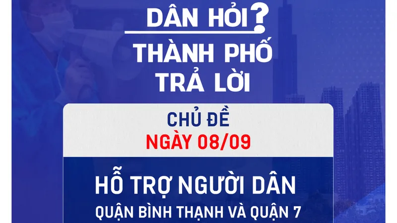 Đối thoại trực tiếp về việc hỗ trợ người dân quận Bình Thạnh và quận 7